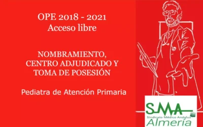OPE 2018 – 2021. NOMBRAMIENTO, CENTRO ADJUDICADO Y TOMA DE POSESIÓN. Pediatra de Atención Primaria, acceso libre