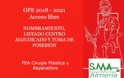 OPE 2018 – 2021. NOMBRAMIENTO, CENTRO ADJUDICADO Y TOMA DE POSESIÓN. FEA Cirugía Plástica y Reparadora, acceso libre