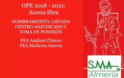 OPE 2018 – 2021. NOMBRAMIENTO, LISTADO CENTRO ADJUDICADO Y TOMA DE POSESIÓN. FEA Análisis Clínicos y Medicina Interna, acceso libre