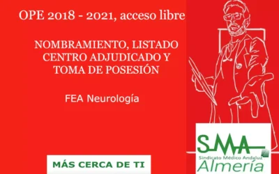 OPE 2018 – 2021. NOMBRAMIENTO, LISTADO CENTRO ADJUDICADO Y TOMA DE POSESIÓN. FEA Neurología, acceso libre