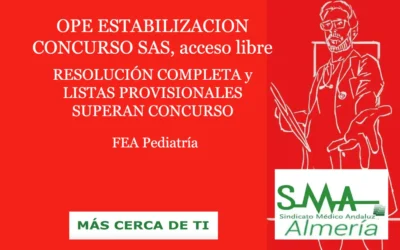 OPE ESTABILIZACION CONCURSO SAS: RESOLUCIÓN COMPLETA y LISTAS PROVISIONALES SUPERAN CONCURSO. FEA Pediatría, Acceso Libre.