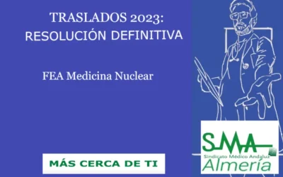 TRASLADOS 2023 RESOLUCIÓN DEFINITIVA Facultativo/a Especialista de Medicina Nuclear.