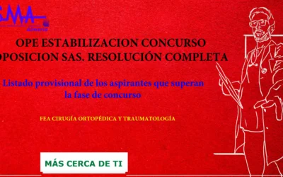 OPE ESTABILIZACION CONCURSO SAS. LISTAS PROVISIONALES SUPERAN CONCURSO. FEA Cirugía Ortopédica y Traumatología, acceso libre.