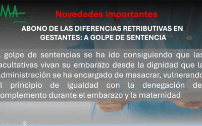 Noticias: ABONO DE LAS DIFERENCIAS RETRIBUTIVAS EN GESTANTES: A GOLPE DE SENTENCIA