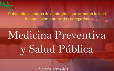 OPE 2025: Publicados listados de aspirantes que superan la fase de oposición para FEA Medicina Preventiva y Salud Pública