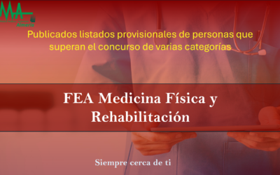 OPE 2025: Publicados listados Provisionales De aspirantes que superan la fase de concurso-oposición para FEA Medicina Física y Rehabilitación