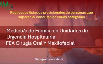 OPE 2025: Publicados listados Provisionales De aspirantes que superan la fase de concurso-oposición para Médico/a de Familia en Unidades de Urgencia Hospitalaria y FEA Cirugía Oral Y Maxilofacial
