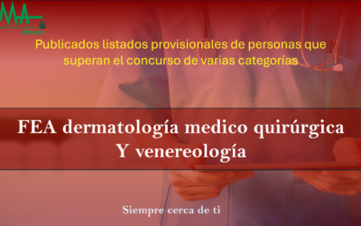 OPE 2025: Publicados listados Provisionales De aspirantes que superan la fase de concurso-oposición para FEA Dermatología medico quirúrgica Y venereología