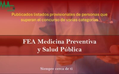 OPE 2025: Publicados listados Provisionales De aspirantes que superan la fase de concurso-oposición para FEA Medicina Preventiva y Salud Pública