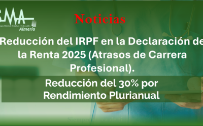 Noticias: IMPORTANTE: Reducción del IRPF en la Declaración de la Renta 2025 (Atrasos de Carrera Profesional)