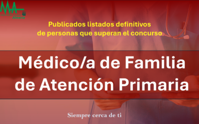 OPE 2025: Publicados listados Definitivas de aspirantes que superan la fase de concurso-oposición para Médico/a de Familia de Atención Primaria