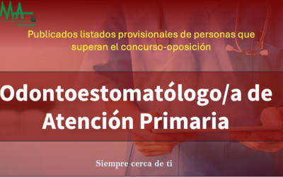OPE 2025: Publicados listados Provisionales De aspirantes que superan la fase de concurso-oposición para  Odontoestomatólogo/a de Atención Primaria