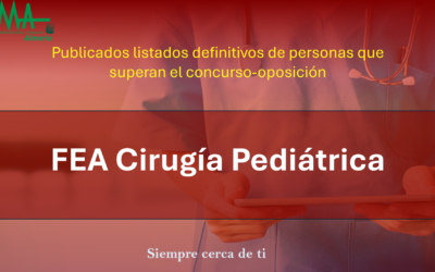 OPE 2025: Publicados listados Definitivas de aspirantes que superan la fase de concurso-oposición para FEA Cirugía Pediátrica.