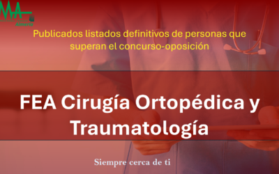 OPE 2025: Publicados listados Definitivas de aspirantes que superan la fase de concurso-oposición para FEA Cirugía Ortopédica y Traumatología.