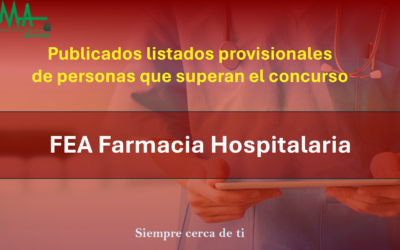 OPE 2025: Publicados listados Provisionales De aspirantes que superan la fase de concurso-oposición para  FEA Farmacia Hospitalaria.