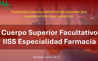OPE 2025: Publicados listados Definitivas de aspirantes que superan la fase de concurso-oposición para Cuerpo Superior Facultativo IISS Especialidad Farmacia.